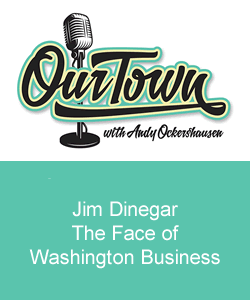 Our Town Podcast Jim Dinegar - The Face of Washington DC Business cover