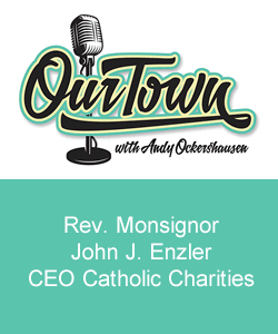 Our Town Podcast Rev. Monsignor John J. Enzler