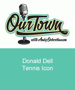 Donald Dell - Tennis Icon