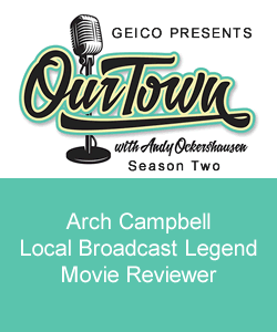 Arch Campbell - Local Broadcast Legend Movie Reviewer