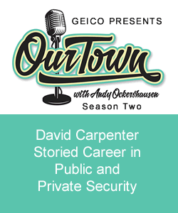 David Carpenter, a Storied Career in Public and Private Security