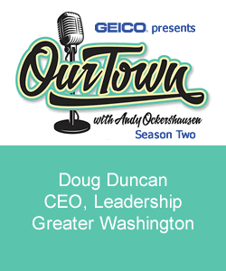 Doug Duncan - CEO, Leadership Greater Washington