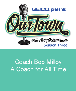 Coach Bob Milloy - A Coach for All Time