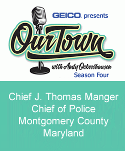 Chief J. Thomas Manger, Chief of Police, Montgomery County MD