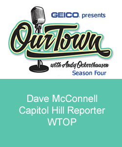 Dave McConnell, Capitol Hill Reporter WTOP