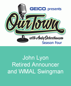 John Lyon - Retired Announcer and WMAL Swingman