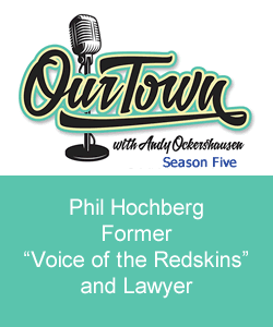 Phil Hochberg - Former Voice of the Redskins and Lawyer